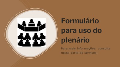 Formulário para uso do plenário